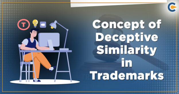 Concept Of Deceptively Similar Under Trademark Law - ZestIP